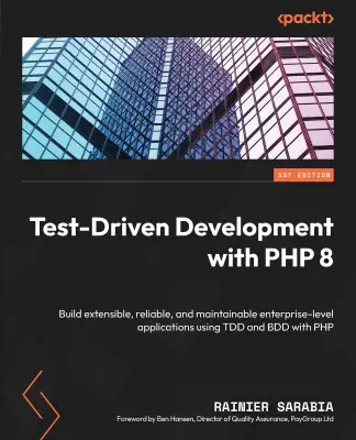 Sarabia R. - Test-Driven Development with PHP 8