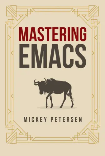 Petersen Mickey - Mastering Emacs
